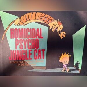 Homicidal Psycho Jungle Cat- A Calvin and Hobbs Collection by Bill Watterson